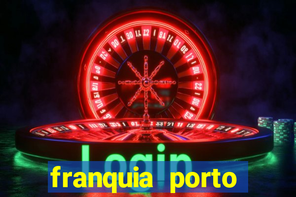 franquia porto seguro valor